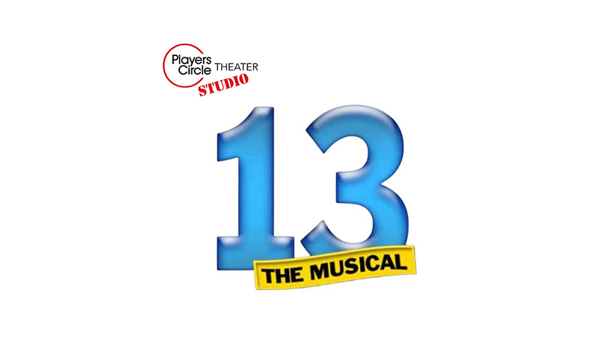 13: The Musical | Players Circle Theater