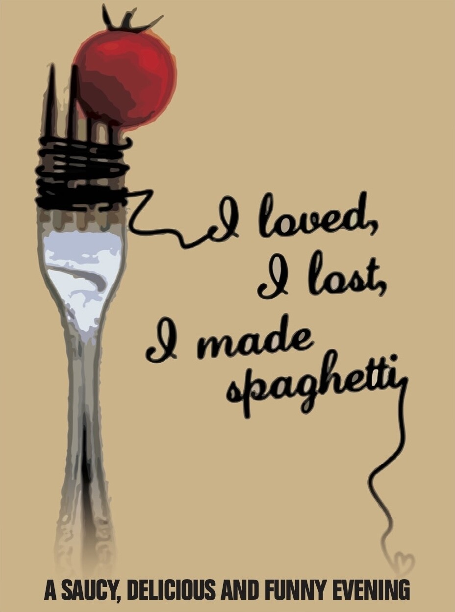 I Loved, I Lost, I Made Spaghetti - Theater Showtimes & Tickets