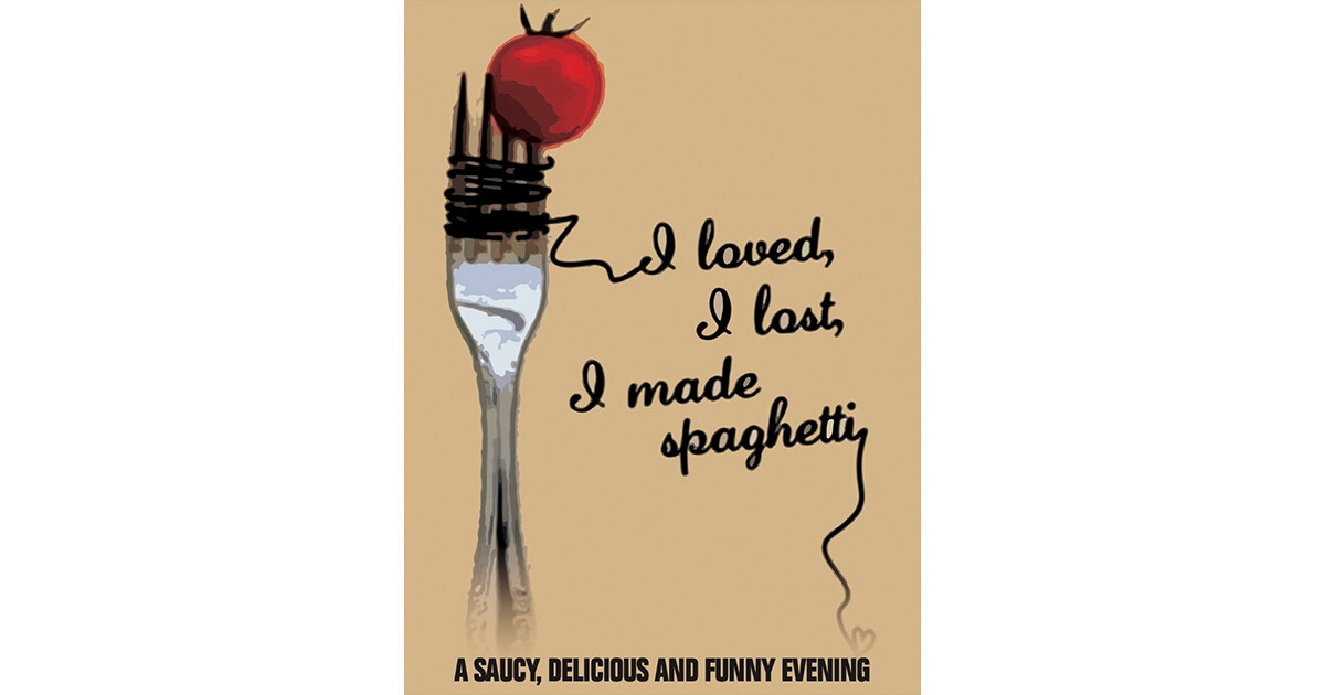 I Loved, I Lost, I Made Spaghetti | Players Circle Theater