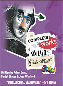 The Complete Works of William Shakespeare Abridged - Theater Showtimes & Tickets