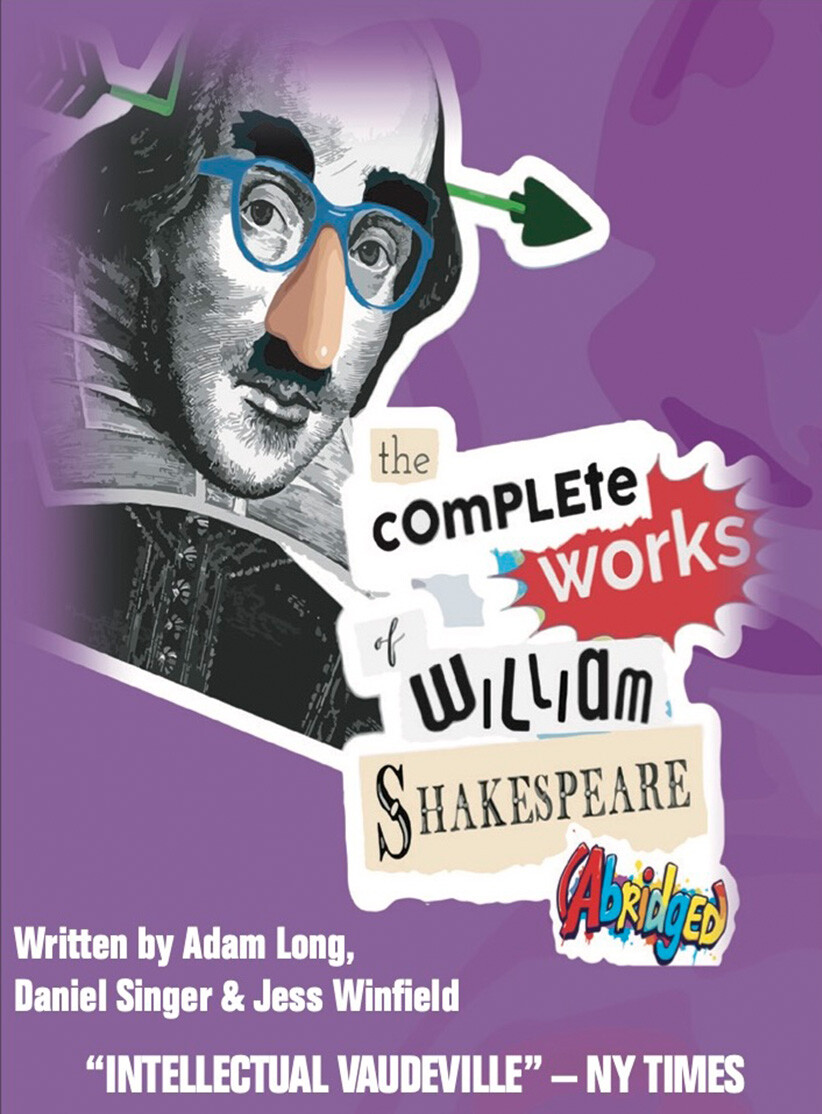 The Complete Works of William Shakespeare Abridged - Theater Showtimes & Tickets