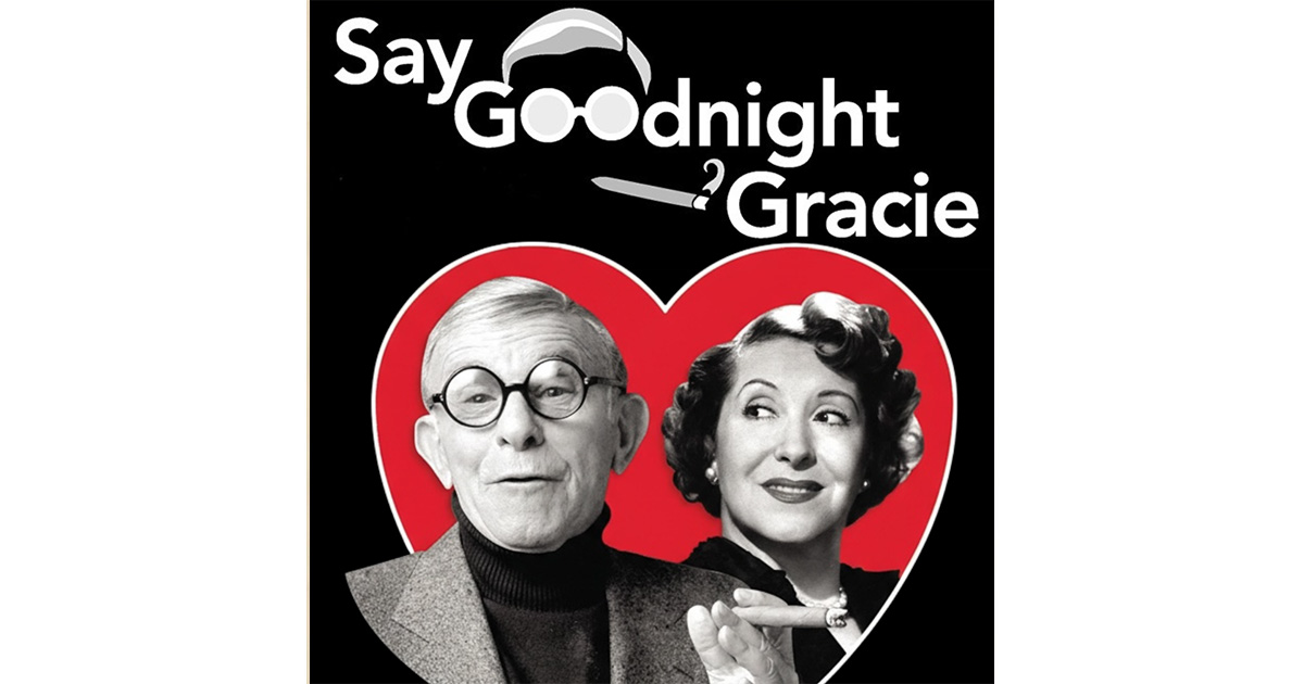 Say Goodnight Gracie | Players Circle Theater