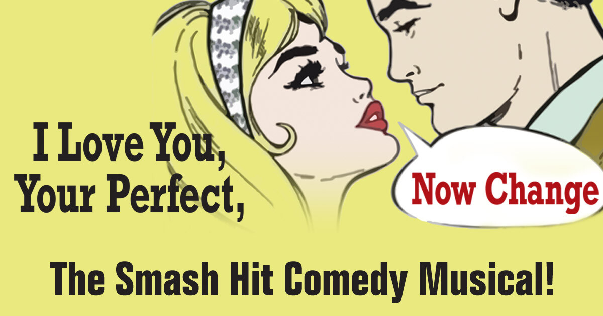 I love you, Your Perfect, Now Change By Joe DePietro & Jimmy Robert – The Smash Hit Comedy I love you, Your Perfect, Now Change By Joe DePietro & Jimmy Robert - The Smash Hit Comedy