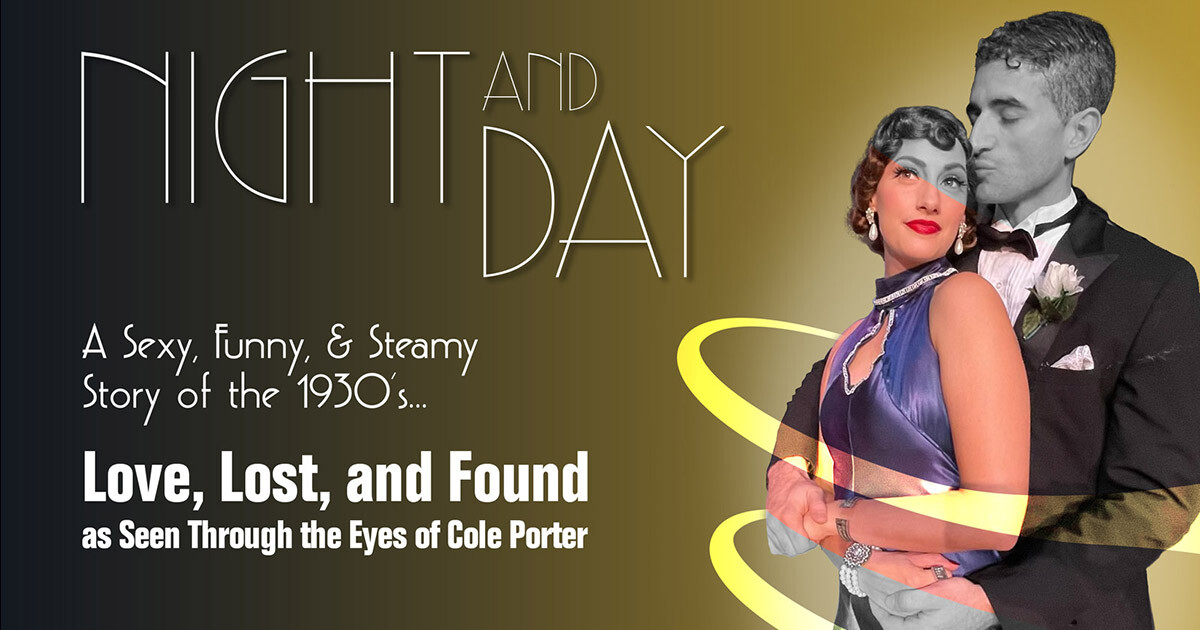 Night And Day~Love Lost And Found Through The Eyes Of Cole Porter Musical Show | Players Circle Theater