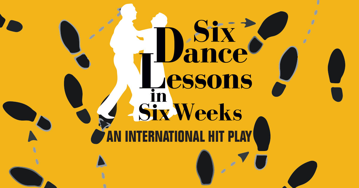 Six Dance lessons in Six Weeks - International Hit Play | Players Circle Theater - Season 2023- 24